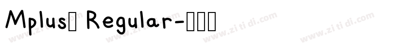 Mplus1 Regular字体转换 Mplus1 Regular字体转换